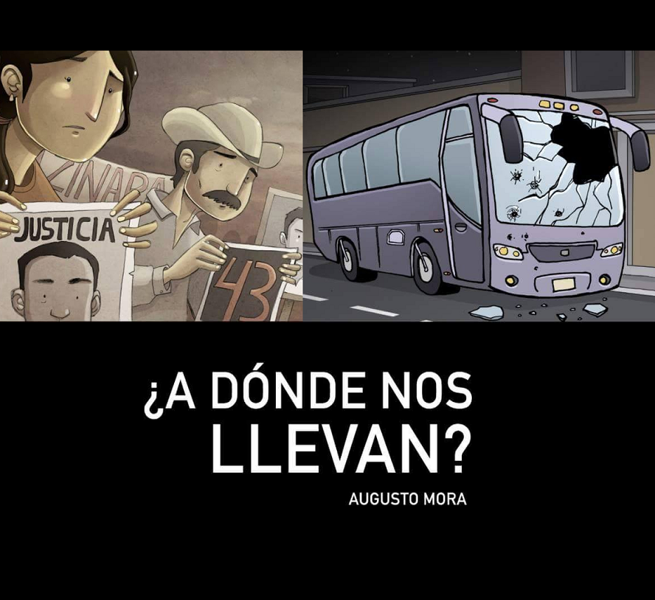 “¿A dónde nos llevan?”, Ayotzinapa en historieta