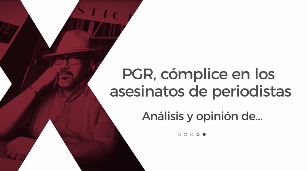 Cápsula - David Peña - PGR, cómplice en los asesinatos de periodistas - 18/05/2017