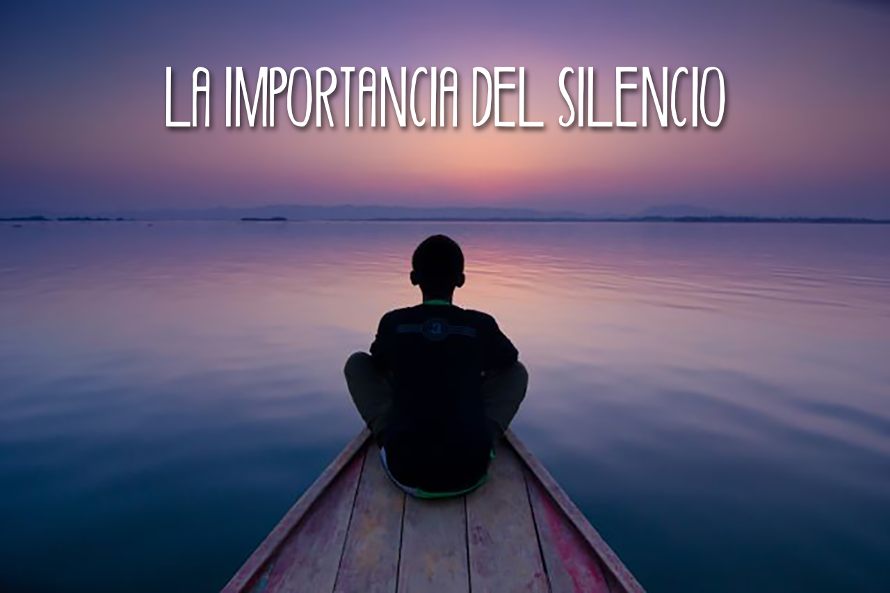 La importancia del silencio