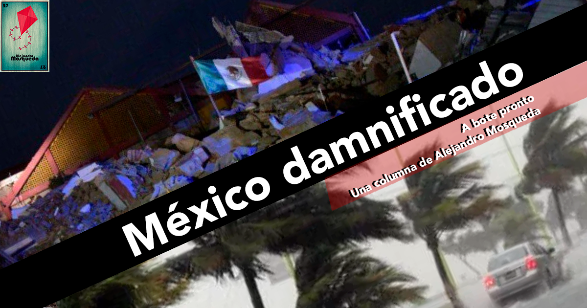 México damnificado (A bote pronto)