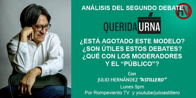 QUERIDA URNA: Análisis del segundo debate - 21/05/2018