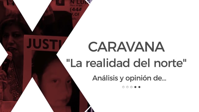 Video Opinión David Peña - CARAVANA "La realidad del norte" -  23/05/2018