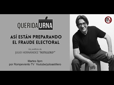 QUERIDA URNA: Así están preparando el fraude electoral - 26/06/18