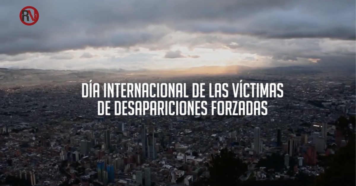 Día Internacional de las Víctimas de Desapariciones Forzadas - 30/08/2018