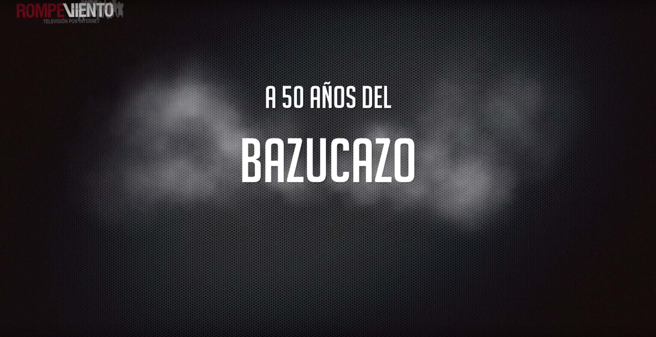 Videonota - Bazucazo de 1968, 50 años del movimiento estudiantil - 01/08/2018