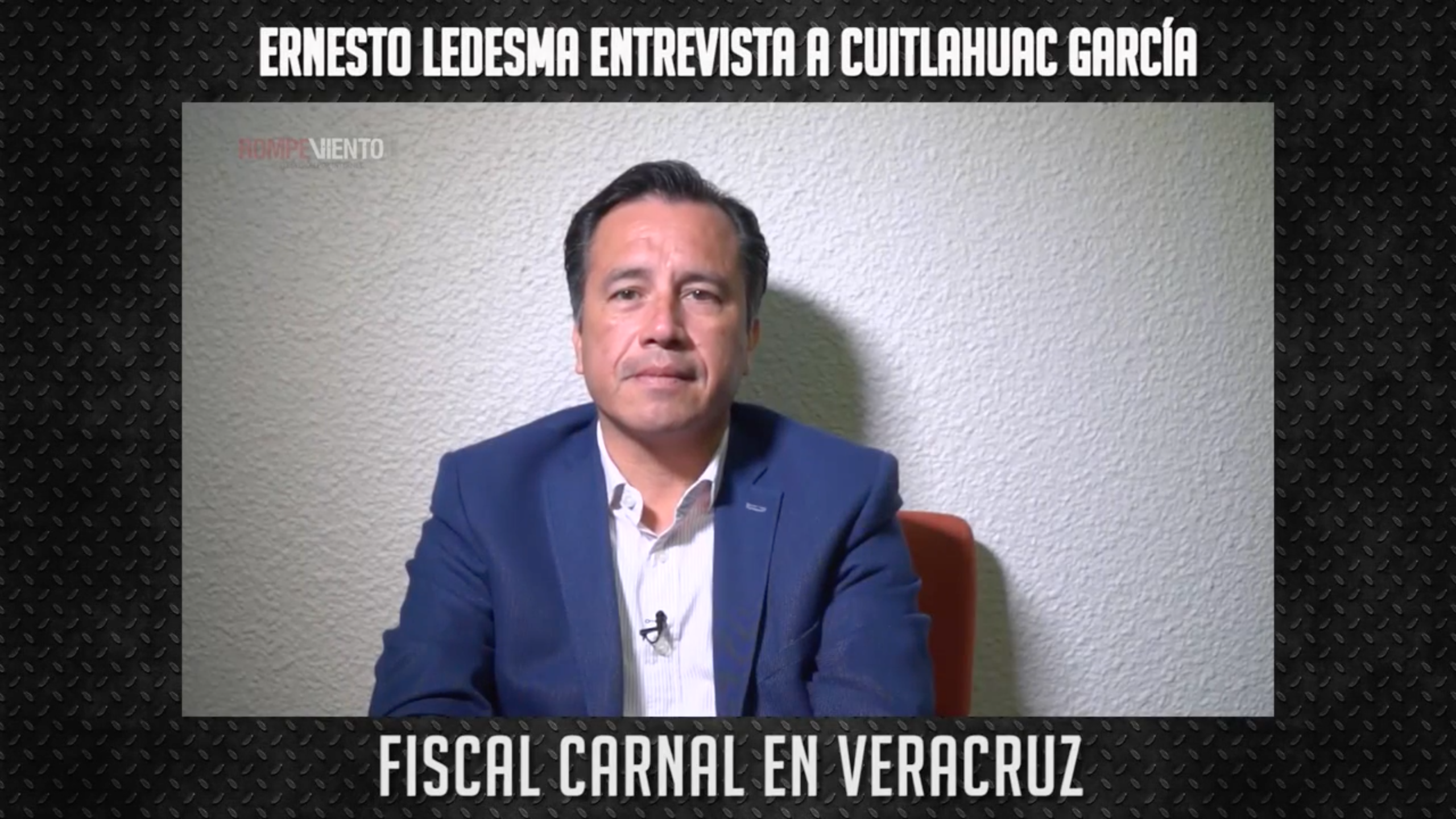 Perspectivas -  Cuitláhuac García -  El fiscal carnal en Veracruz