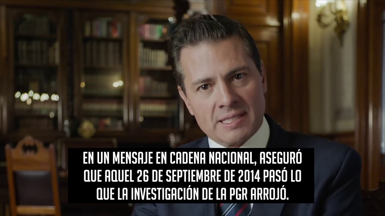 EPN defiende la "verdad histórica" sobre Ayotzinapa - 29/08/2018