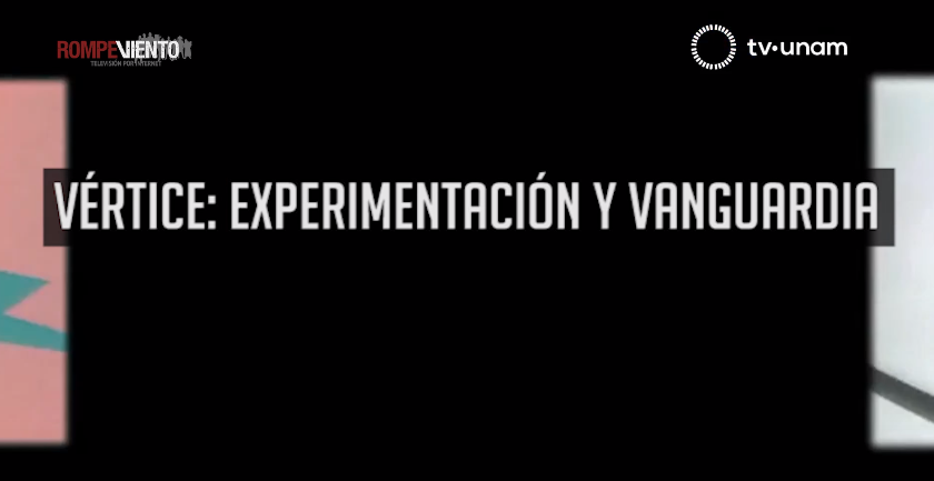 Vértice: experimentación y vanguardia -12/10/2018