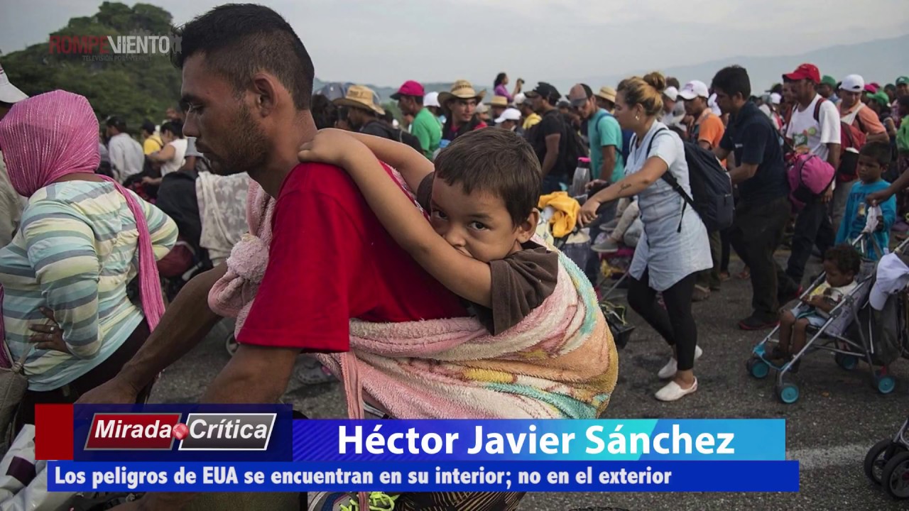 Cápsula Mirada Crítica - La Caravana Migrante en México - 07/11/2018