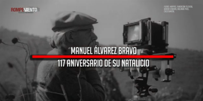 A 117 años del nacimiento del fotógrafo Manuel Álvarez Bravo