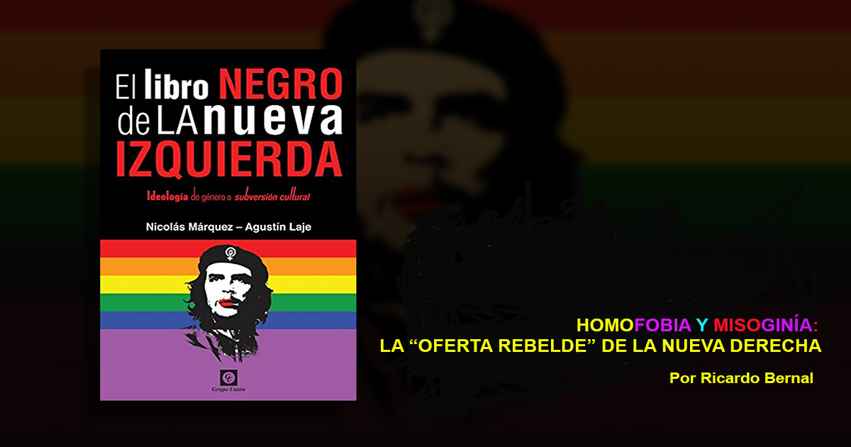 Homofobia y misogínia: la oferta "rebelde" de la nueva derecha