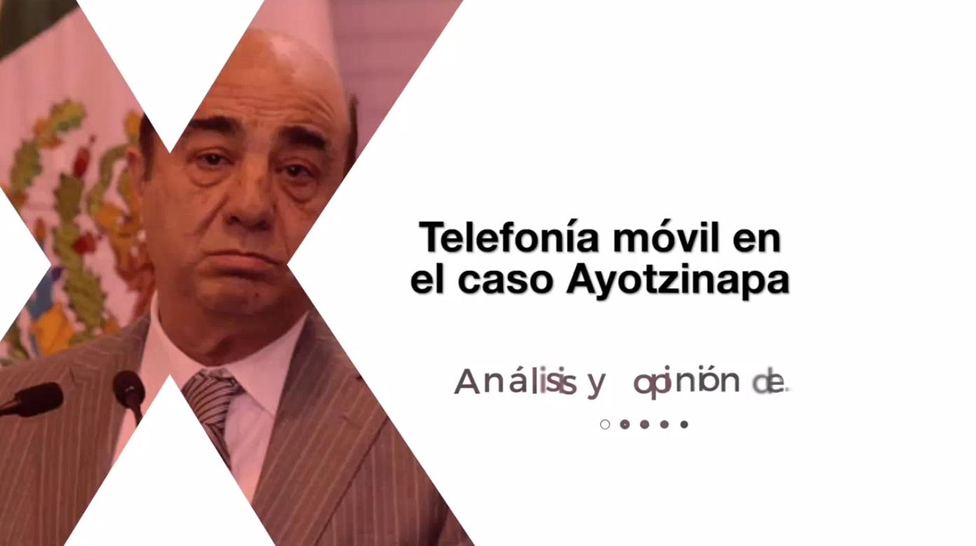 Telefonía móvil en el caso Ayotzinapa - Con Omar García