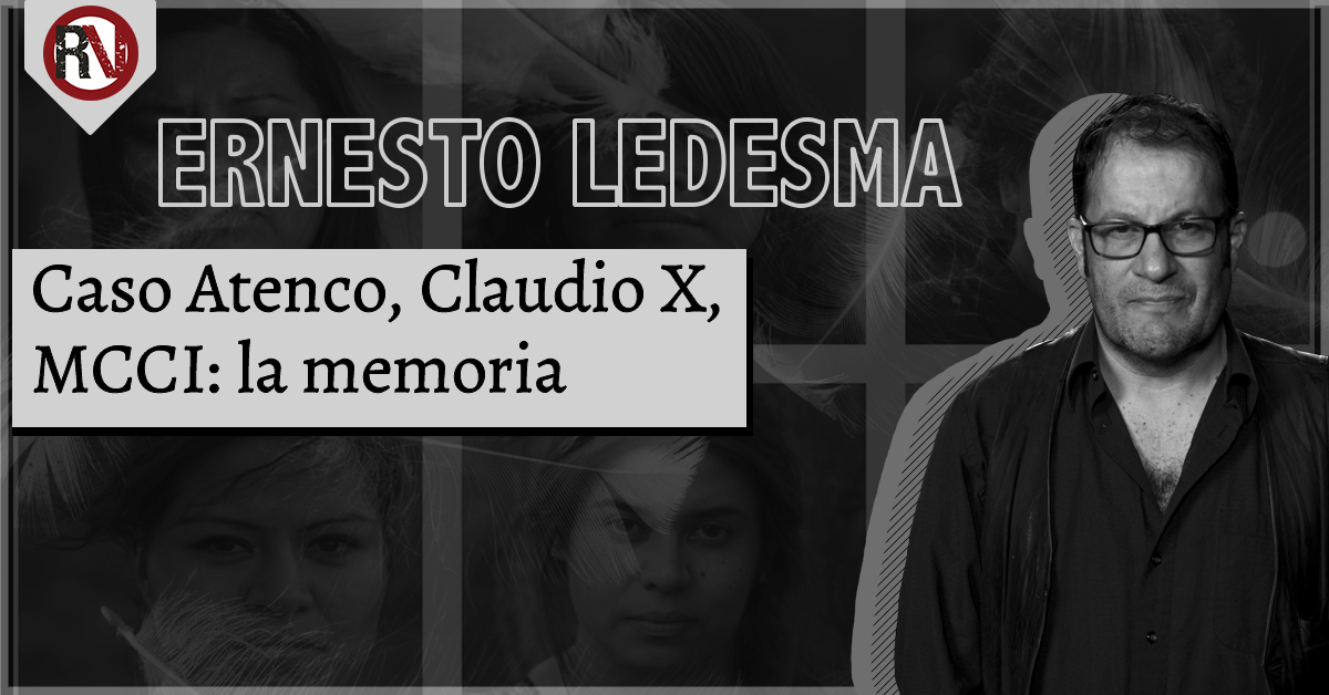 Caso Atenco, Claudio X y MCCI: la memoria
