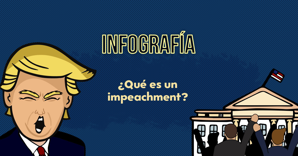 ¿Qué es un impeachment?