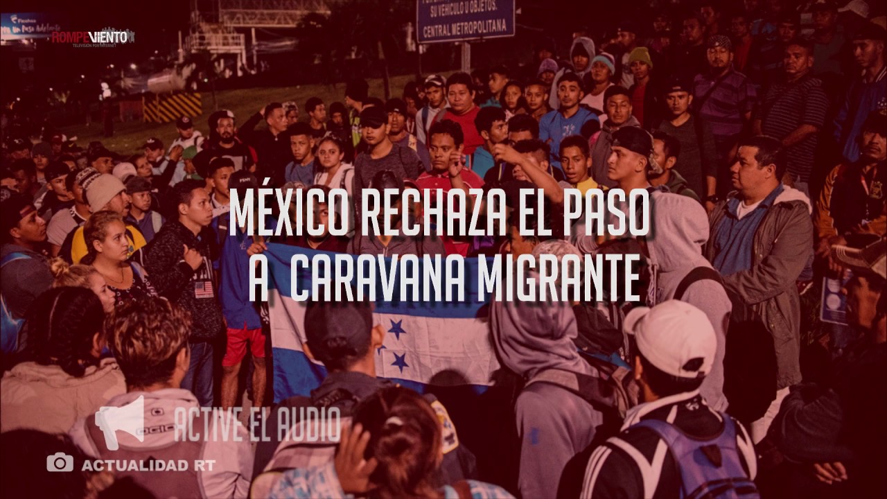 México rechaza el paso a caravana migrante