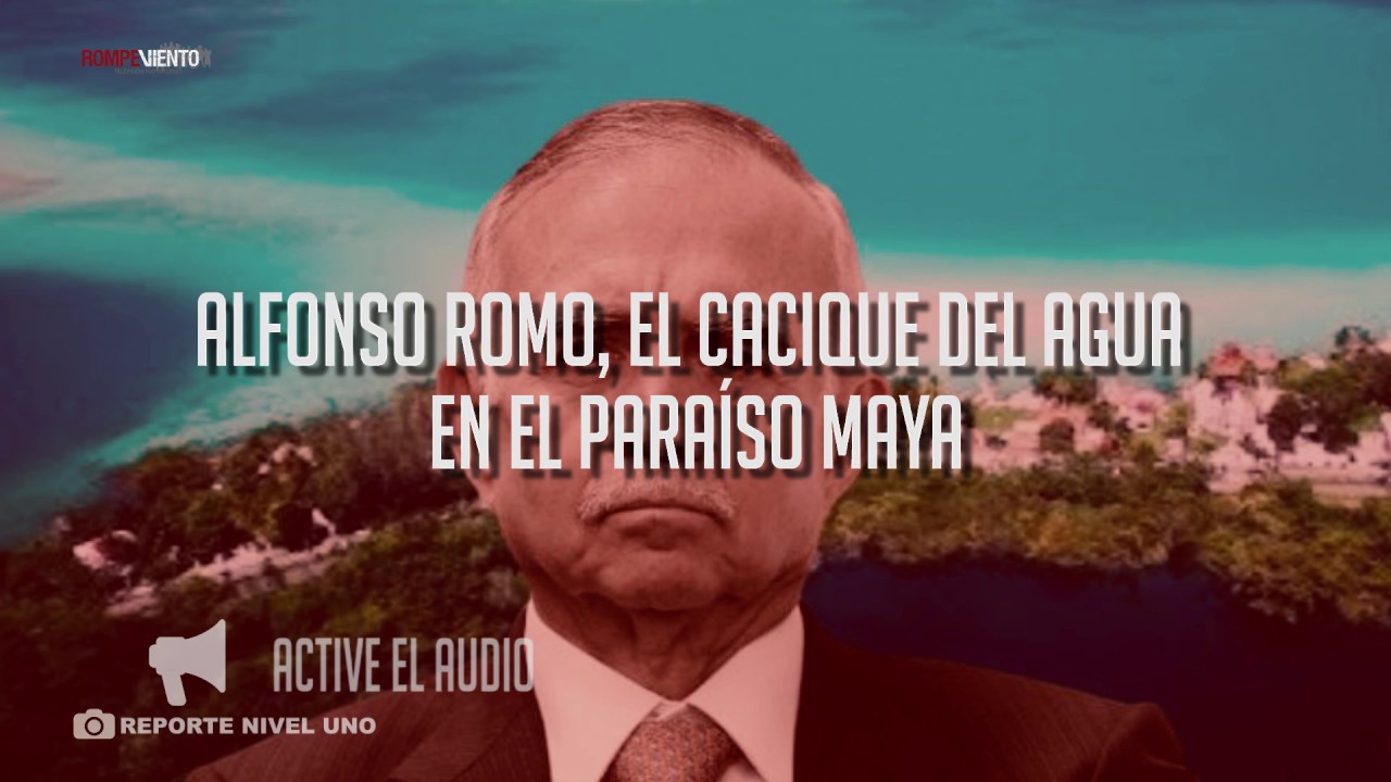 Alfonso Romo, el cacique del agua en el paraíso maya