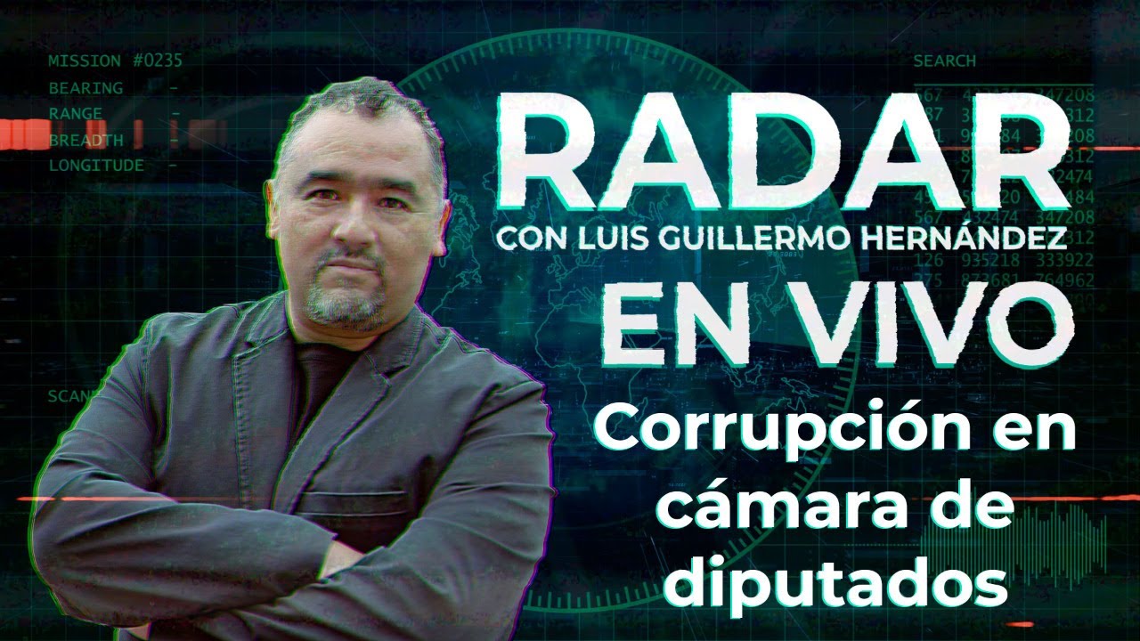 Delitos en las iglesias; conflictos en la mañanera; corrupción en Cámara de Diputados - RADAR, con Luis Guillermo Hernández