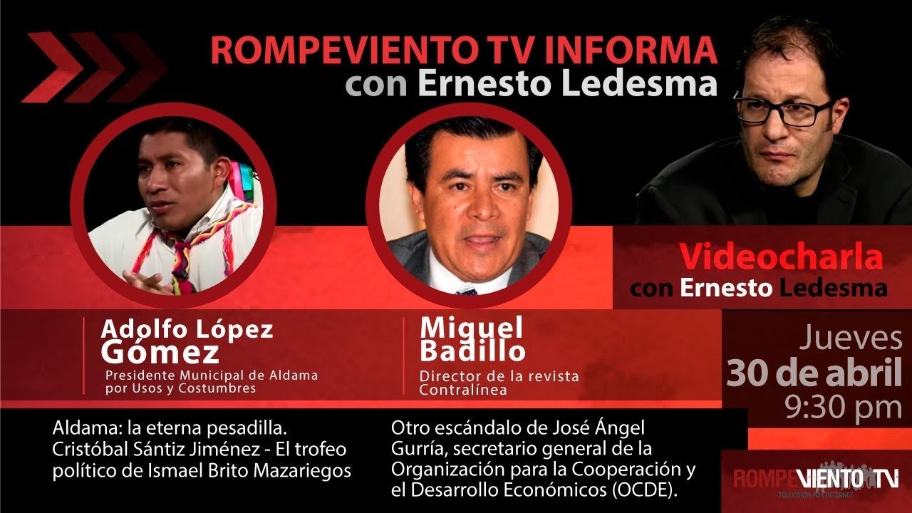 Gobierno de Chiapas: caso Aldama, la ley del garrote / Otro penoso escándalo de José Ángel Gurría - RV Informa.