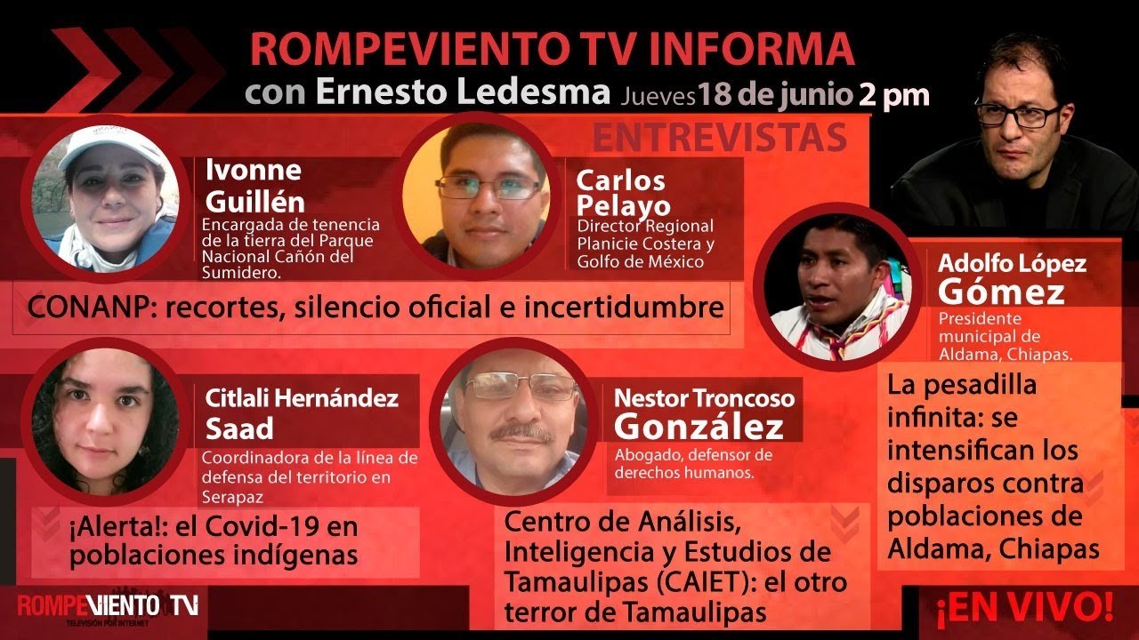 Policía de terror en Tamaulipas / Incertidumbre en CONANP/ Covid-19 Alerta indígena - RV Informa
