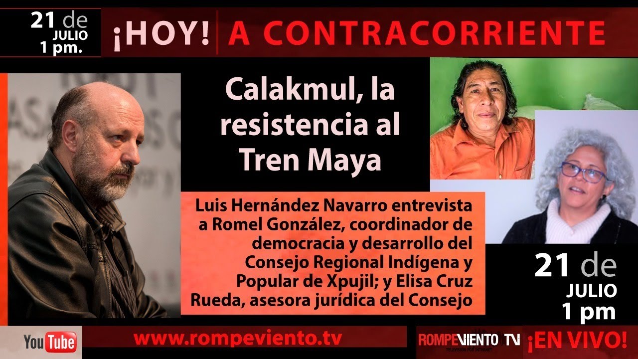 Calakmul, la resistencia al Tren Maya - A Contracorriente