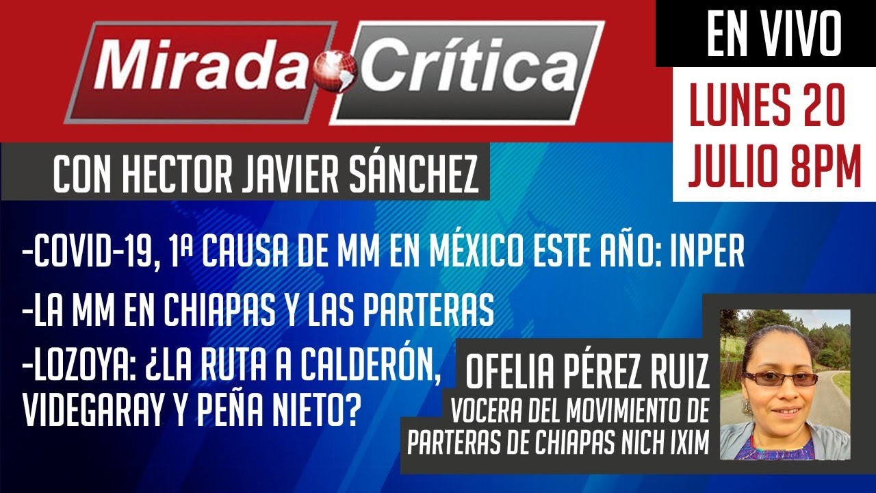 La MM en Chiapas y las parteras/Lozoya: ¿La ruta a Calderón, Videgaray y Peña - Mirada Crítica