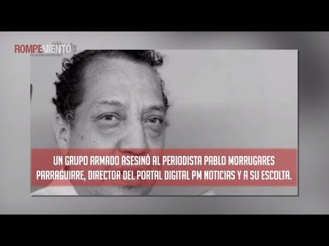 Asesinan a periodista Pablo Morrugares en Guerrero