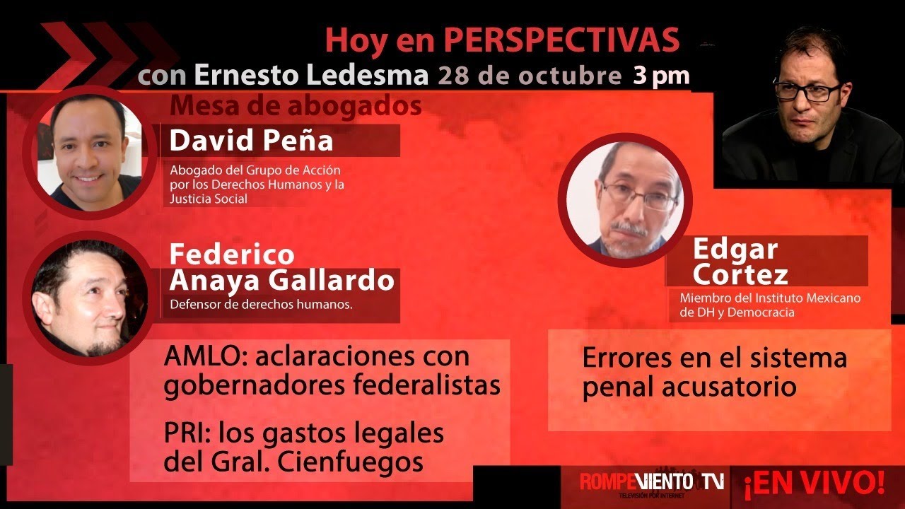 AMLO: gobernadores federalistas / PRI: los gastos legales del Gral. Cienfuegos - Perspectivas