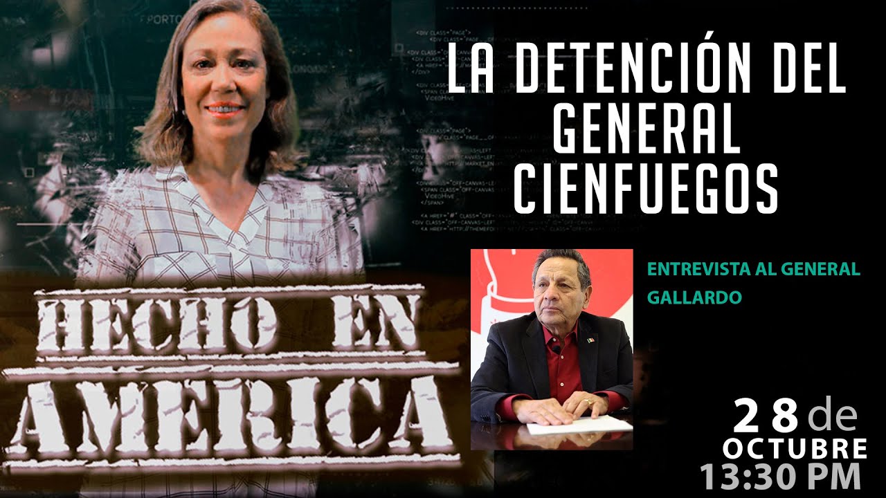 La detención del General Cienfuegos - Hecho en América