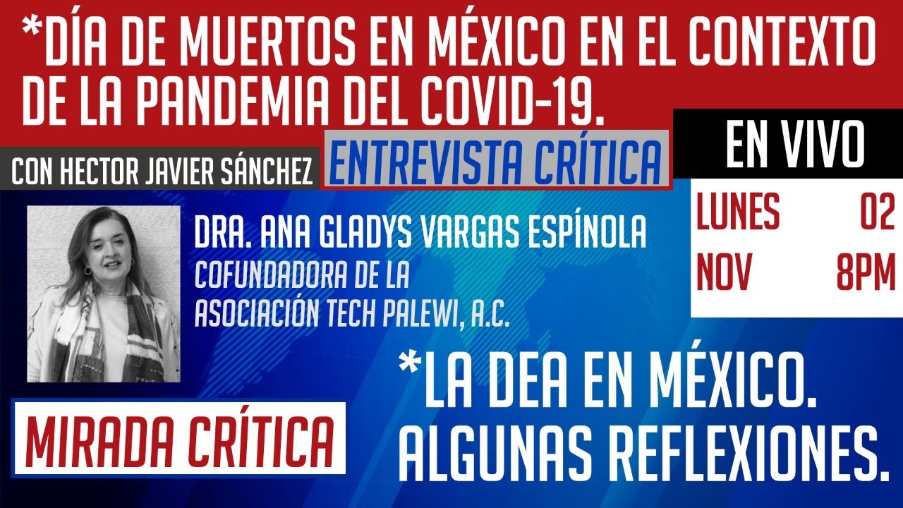 Día de muertos en México ante el Covid-19 / La DEA en México. Algunas reflexiones - Mirada Crítica