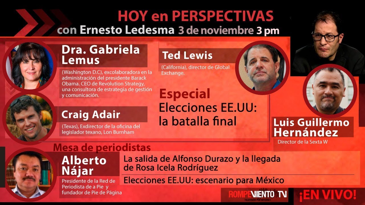Elecciones EE.UU: la batalla final / A. Durazo: el saldo - Rosa Icela Rodríguez: el desafío - Perspectivas