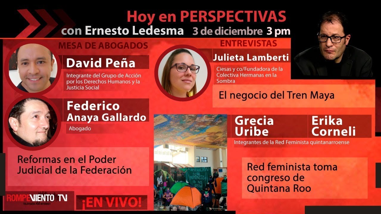 Reformas al Poder Judicial / Red feminista toma congreso / El negocio del Tren Maya - Perspectivas