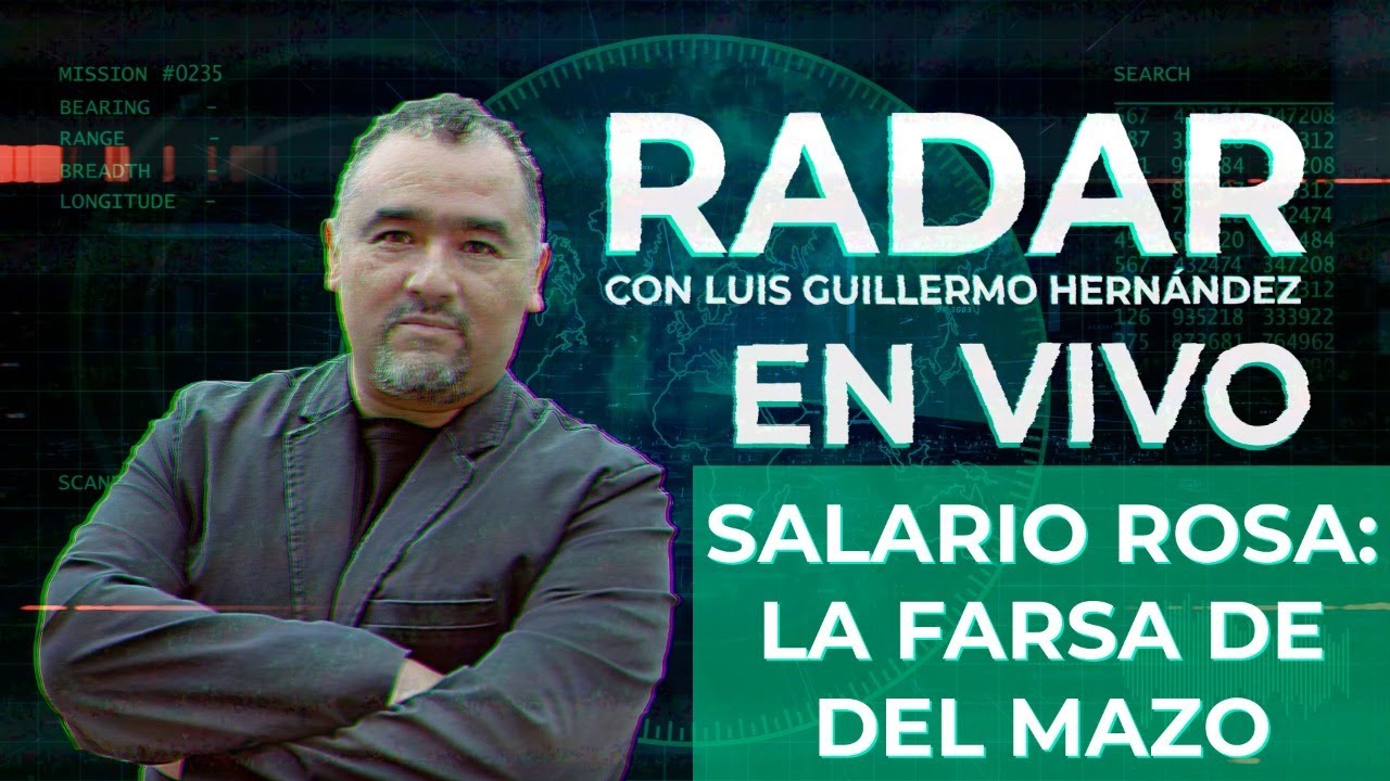 Salario Rosa: la farsa de Alfredo Del Mazo - RADAR, con Luis Guillermo Hernández