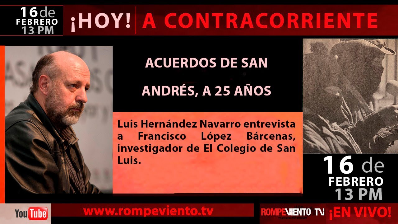 Acuerdos de San Andrés, a 25 años - A Contracorriente
