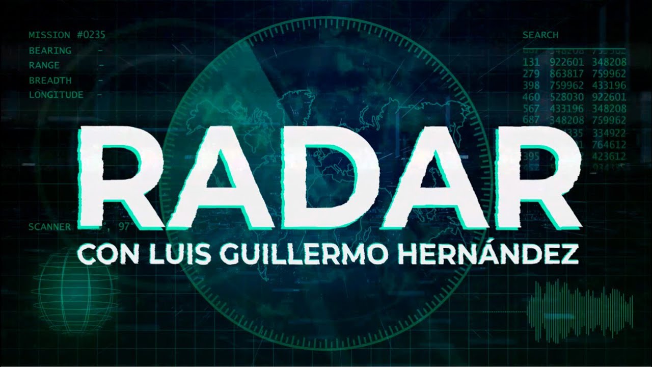 31 Marzo 2021 - RADAR, con Luis Guillermo Hernández