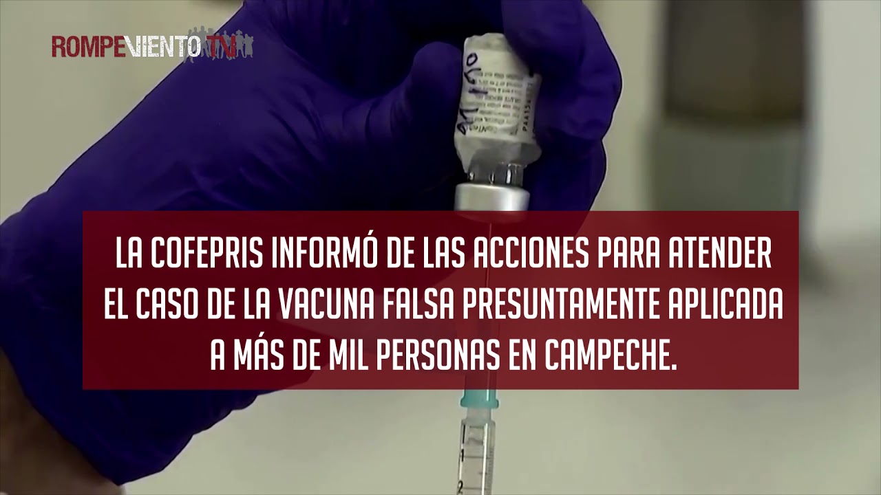 Sobre vacunas falsas decomisadas y presuntamente administradas en Campeche - Noticias al MOMENTUM