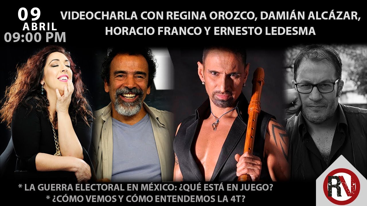 Videocharla con Regina Orozco, Damián Alcázar, Horacio Franco y Ernesto Ledesma