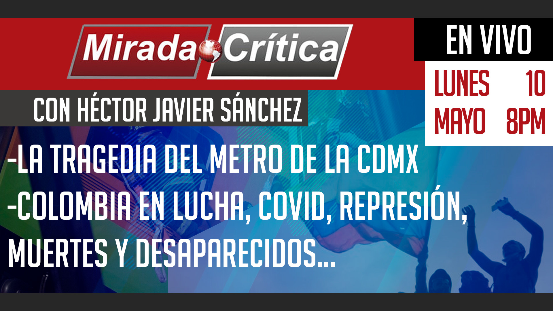 La tragedia del metro de la CDMX / Colombia en lucha - Mirada Crítica