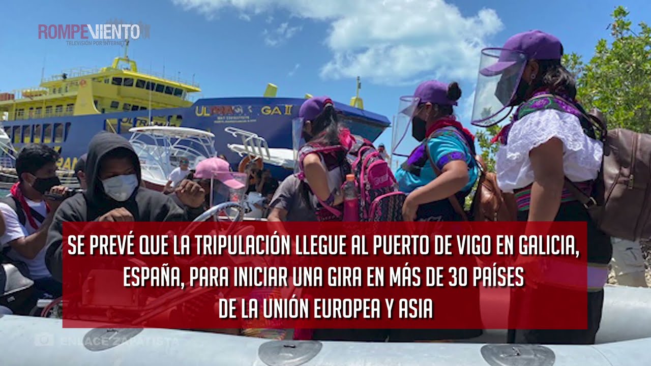Delegación marítima del EZLN viaja rumbo a Europa/ Inicia vacunación para adultos de 50 a 59 años