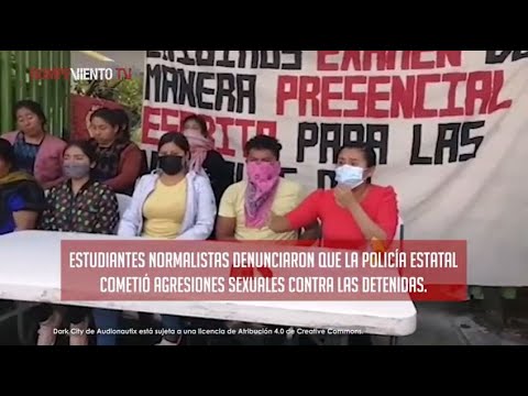 Normalistas de Mactumactzá denuncian agresiones sexuales por policías durante detenciones