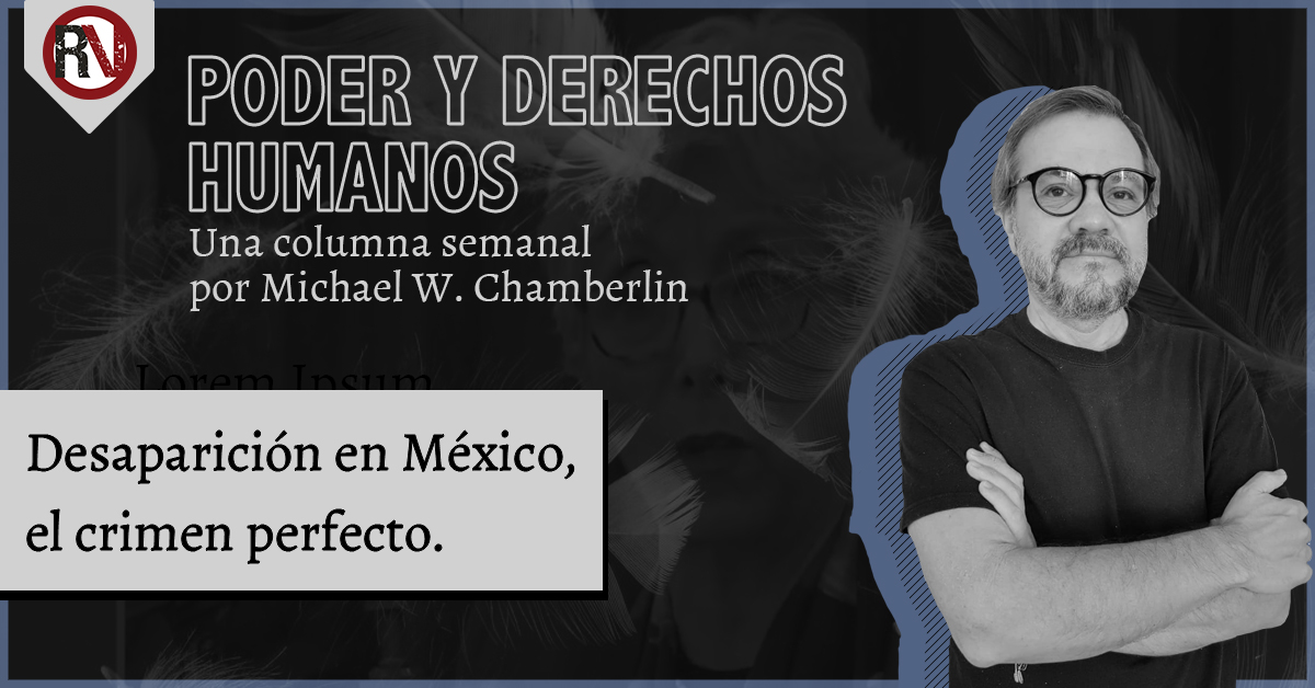 Desaparición en México, el crimen perfecto