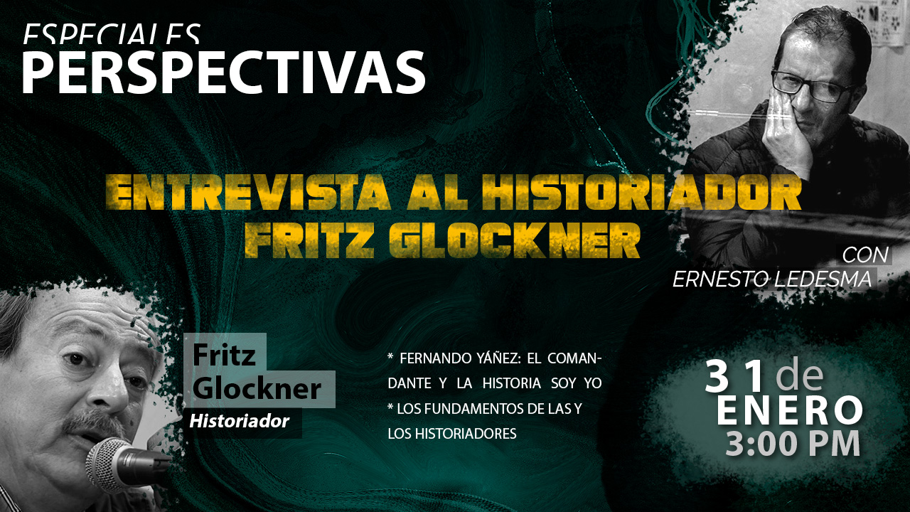 Entrevista al historiador Fritz Glockner - Perspectivas