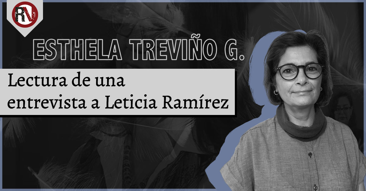 Lectura de una entrevista a Leticia Ramírez