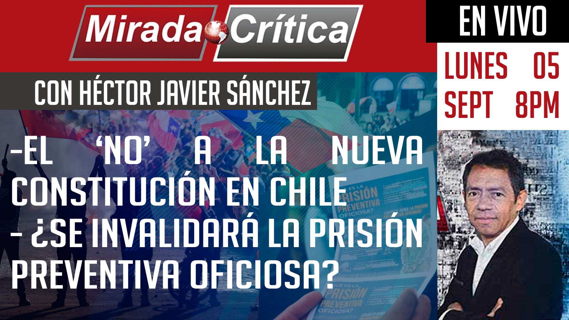 El ‘no’ a la nueva Constitución en Chile / ¿Se invalidará la Prisión Preventiva Oficiosa? - Mirada Crítica