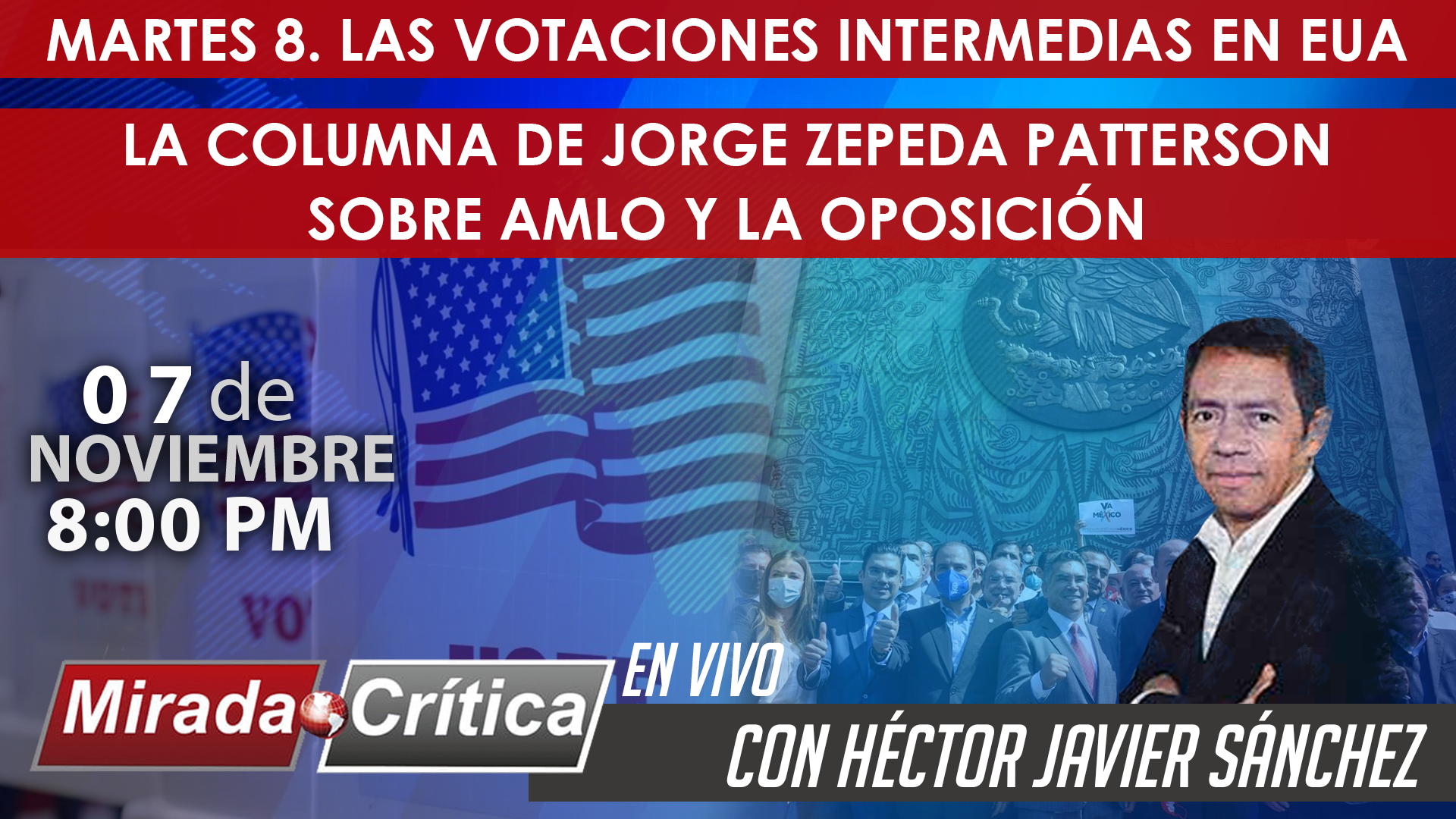 Las votaciones intermedias en EUA / La columna de Jorge Zepeda sobre AMLO y la Oposición - Mirada Crítica