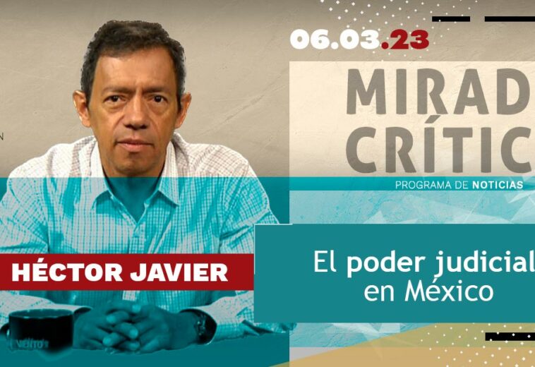 El poder judicial en México - Mirada Crítica