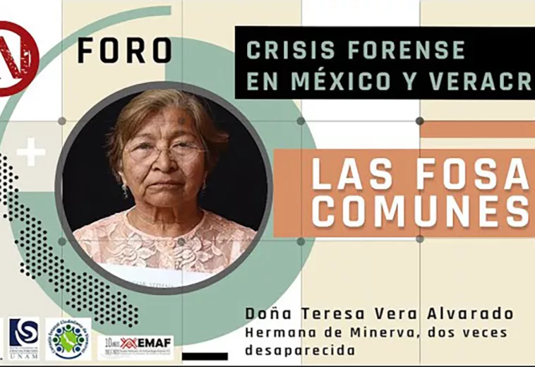 Teresa Vera Alvarado, hermana de Minerva, dos veces desaparecida -Foro Crisis Forense: Fosas Comunes