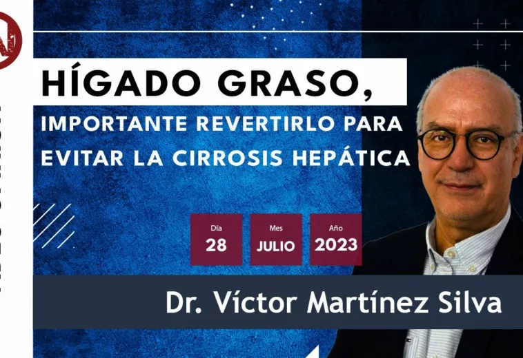 Hígado graso, importante revertirlo para evitar la cirrosis hepática. #VideoOpinión del Dr. Víctor Martínez Silva