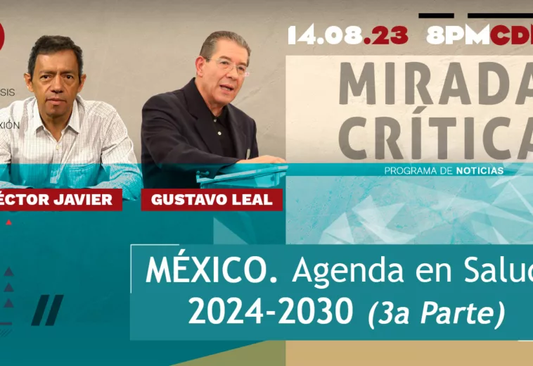 México. Agenda en Salud 2024-2030 (3a Parte) - Mirada Crítica