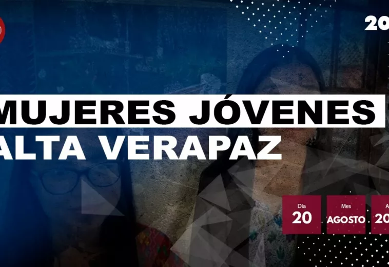 Mujeres jóvenes - Alta Verapaz  | #elecciones2023gt