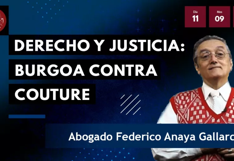 Derecho y Justicia: Burgoa contra Couture - #VideoOpinión de Federico Anaya